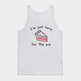 I’m Just Here For The Pie Tank Top